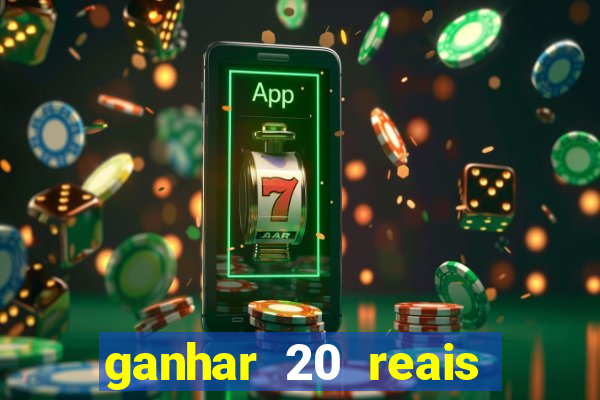 ganhar 20 reais agora no pix 2023